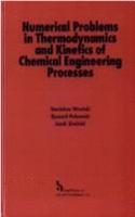 Numerical Problems in Thermodynamics and Kinetics of Chemical Engineering Processes