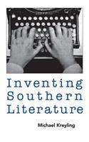 Inventing Southern Literature