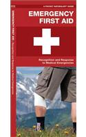 Emergency First Aid: Recognition and Treatment of Medical Emergencies