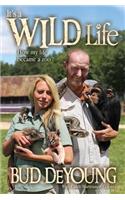 It's a Wild Life: How My Life Became a Zoo