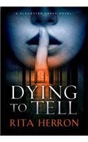Dying to Tell