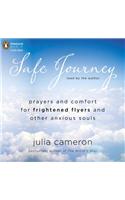 Safe Journey: Prayers and Comfort for Frightened Flyers and Other Anxious Souls