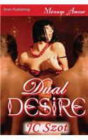 Dual Desire (Siren Publishing Menage Amour)