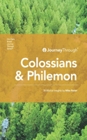 Journey Through Colossians & Philemon: 30 Biblical Insights By Mike Raiter(Journey Through Series: Pauline Epistles)