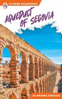 Extreme Engineering: Aqueduct of Segovia