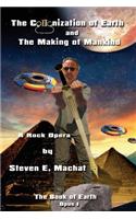 The Colonization of Earth and the Making of Mankind