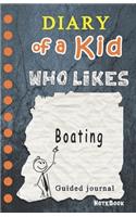 Diary of a Kid who likes Boating!
