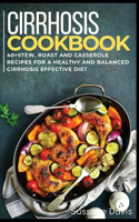 Cirrhosis Cookbook: 40]Stew, Roast and Casserole recipes for a healthy and balanced Cirrhosis effective diet