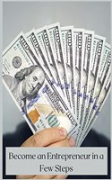 Become an Entrepreneur in a Few Steps