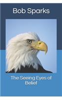 The Seeing Eyes of Belief
