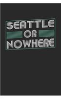 Seattle or nowhere