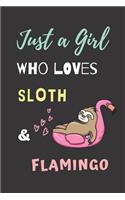 Just a Girl Who Love Sloth And Flamingo