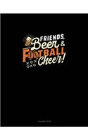 Friends Beer And Football Cheer