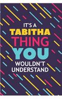 It's a Tabitha Thing You Wouldn't Understand