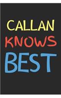 Callan Knows Best: Lined Journal, 120 Pages, 6 x 9, Callan Personalized Name Notebook Gift Idea, Black Matte Finish (Callan Knows Best Journal)