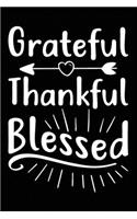 Grateful Thankful Blessed: Blank Motivational Journal to Write in for Women men Inspiring, Motivational Quote and Decorative Heart on Back