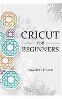 CRICUT For Beginners: a Step by Step guide