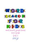 word search for kids: all ages puzzles, brain games, word scramble, Sudoku, mazes, mandalas, coloring book, workbook, activity book, (8.5"x 11"), large print, search & fi(1 Word Search Games)