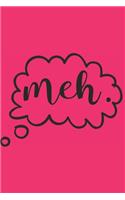 Meh