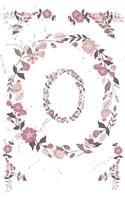O Monogram Journal: Personalized Initial O, Motivational Heading Prompt - Lined Floral Notebook - Journal - Diary for Reflection