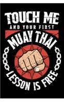 Touch Me And Your Muay Thai First Lesson Is Free: Personal Planner 24 month 100 page 6 x 9 Dated Calendar Notebook For 2020-2021 Academic Year