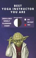 2020 & 2021 Two-Year Weekly Planner For Best Yoga Instructor Gift - Funny Yoda Quote Appointment Book - Two Year Agenda Notebook: Star Wars Fan Daily Logbook - Month Calendar: 2 Years of Monthly Plans - Personal Day Log For Yoga Teacher Career Goals