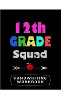 12th Grade Squad Handwriting Workbook: 8.5" x 11" 100 Pages Handwriting Practice Paper For Everyone