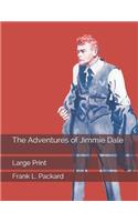 The Adventures of Jimmie Dale: Large Print