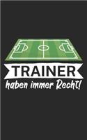 Trainer haben immer Recht