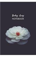 Baby Log Notebook: Elegant Flower Tracker Book for Newborns, Record Infant's Feeding, Diaper, Sleeping & More