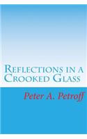 Reflections in a Crooked Glass
