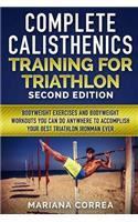 COMPLETE CALISTHENICS TRAINING For TRIATHLON SECOND EDITION