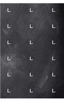Monogram L Pattern 2019 Weekly Planner Monogram L Chalkboard 134 Pages: (Notebook, Diary, Blank Book)(2019 Planners Calendars Organizers Datebooks Appointment Books Agendas)