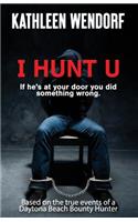 I Hunt U: (1 Ian West)