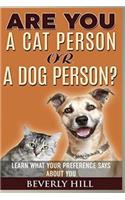 Are You a Cat Person or a Dog Person?