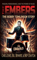 The Embers - The Bobby Tomlinson Story