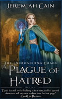 Plague of Hatred: The Encroaching Chaos