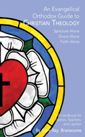 Evangelical Orthodox Guide to Christian Theology