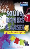 Solids, Liquids and Gases: Let's Investigate Facts Activities Experiments(Science Essentials Key Stage 2)