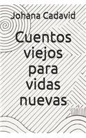 Cuentos Viejos Para Vidas Nuevas