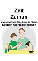 Deutsch-Aserbaidschanisch Zeit/Zaman Zweisprachiges Bilderbuch für Kinder