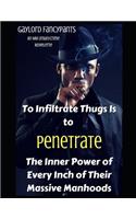 To Infiltrate Thugs Is to Penetrate the Inner Power of Every Inch of Their Massive Manhoods