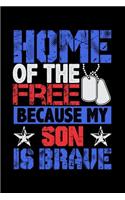 Home of the Free Because My Son Is Brave