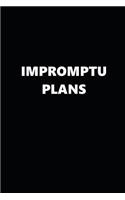 2019 Daily Planner Funny Theme Impromptu Plans Black White 384 Pages: 2019 Planners Calendars Organizers Datebooks Appointment Books Agendas