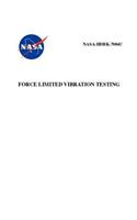 Force Limited Vibration Testing: NASA-HDBK-7004c