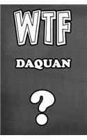 Wtf Daquan ?: College Ruled Composition Book Diary Lined Journal