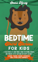 Bedtime Short Stories for Kids. Lions, Tigers, Bears, Monkeys and Other Wild Animals
