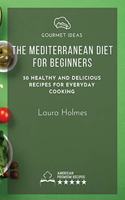 The Mediterranean Diet for Beginners