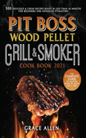 Pit Boss Wood Pellet Grill Cookbook 2021