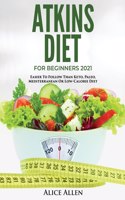 Atkins Diet for Beginners 2021